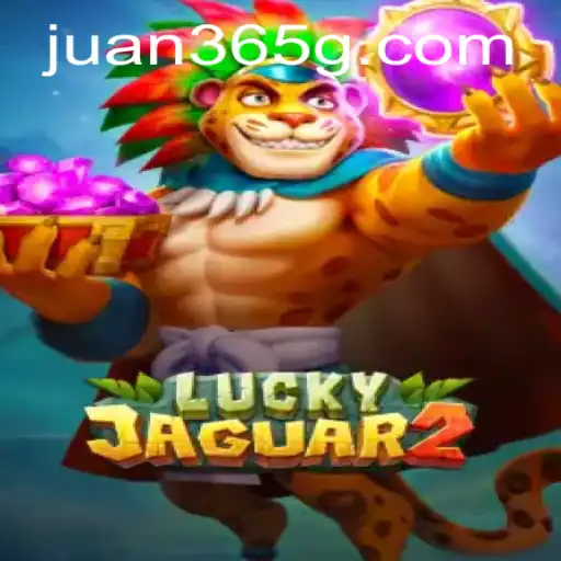 Explore the Exciting World of Luckyjaguar2: A Complete Guide with Juan365