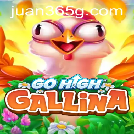 Unveiling GoHighGallina: A Fascinating New Addition to Esports by Juan365